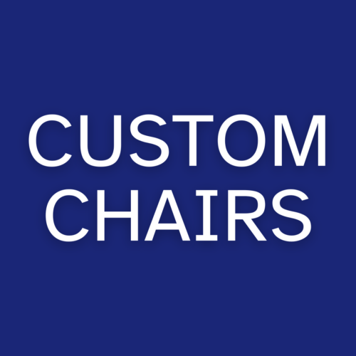 custom Chairs